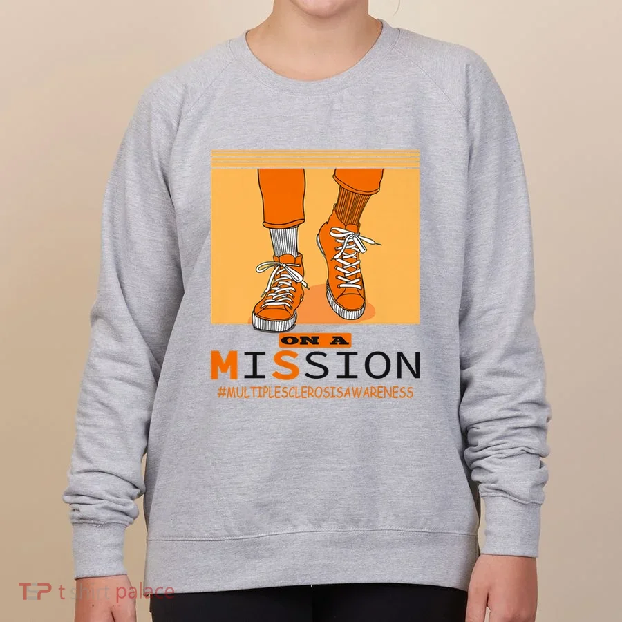 Multiple Sclerosis Ms Awareness Walk On Mission Women's Sweatshirt