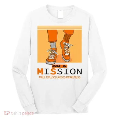 Multiple Sclerosis Ms Awareness Walk On Mission Long Sleeve Shirt