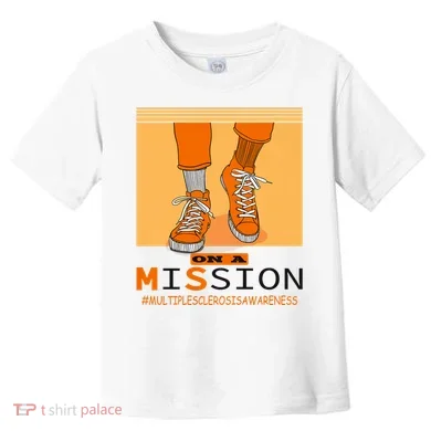 Multiple Sclerosis Ms Awareness Walk On Mission Toddler T-Shirt