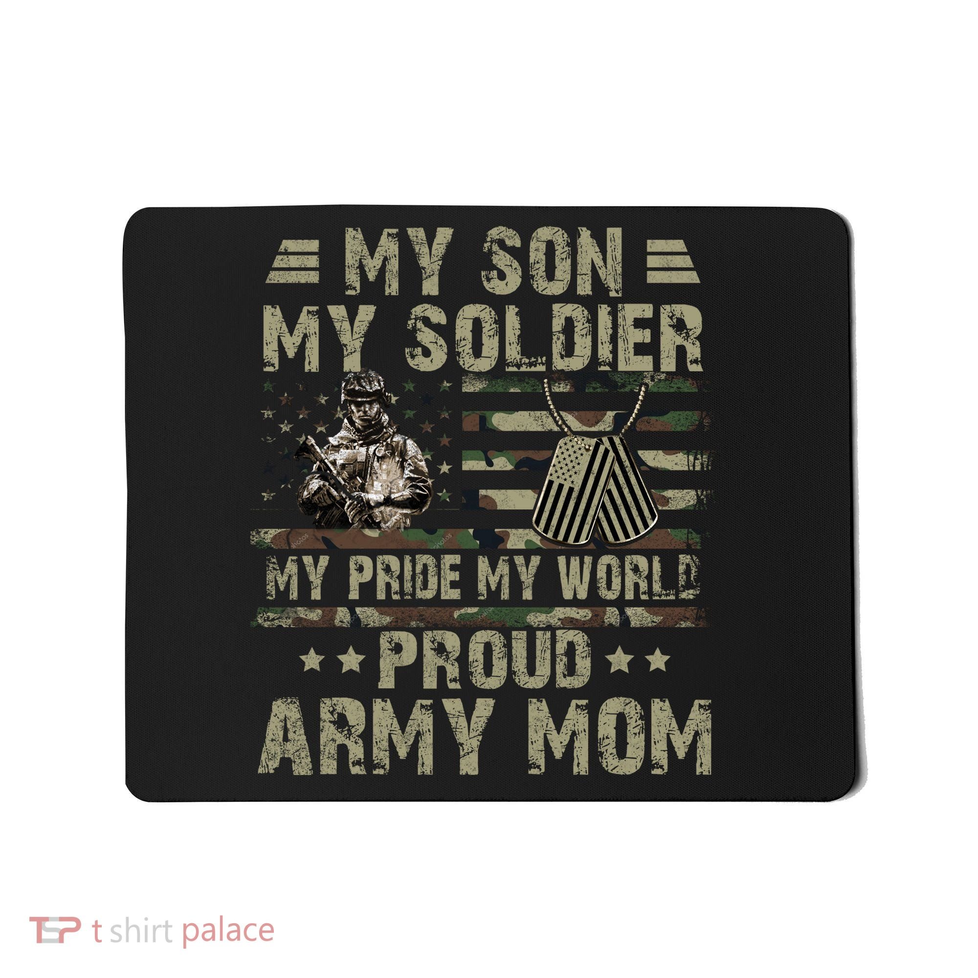My Son My Soldier Proud Army Mother Mom Military Mousepad