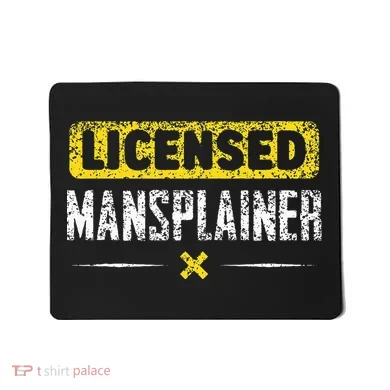 Mansplainer Saying Mansplain Mansplaining Mousepad