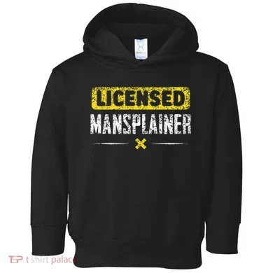 Mansplainer Saying Mansplain Mansplaining Toddler Hoodie