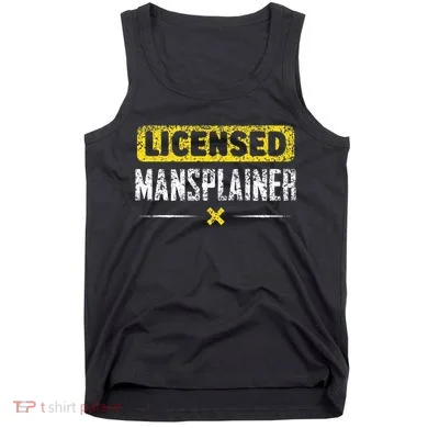 Mansplainer Saying Mansplain Mansplaining Tank Top