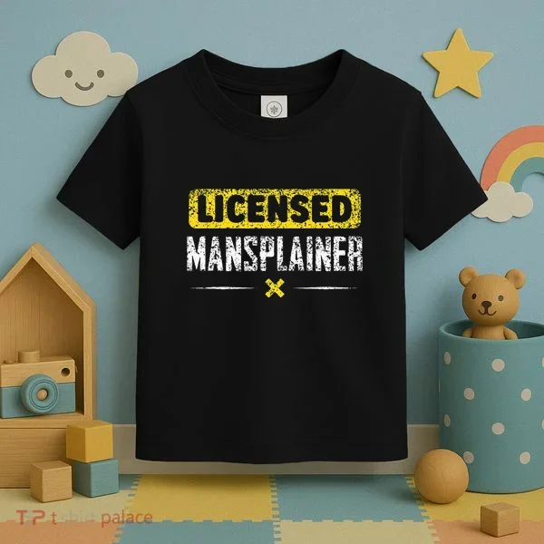 Mansplainer Saying Mansplain Mansplaining Toddler T-Shirt