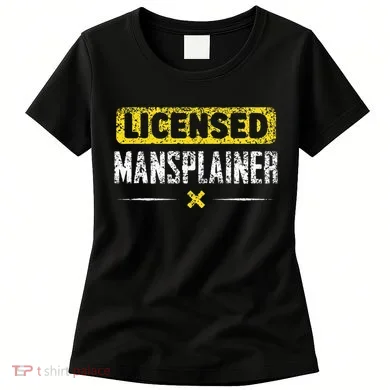 Mansplainer Saying Mansplain Mansplaining Women's T-Shirt