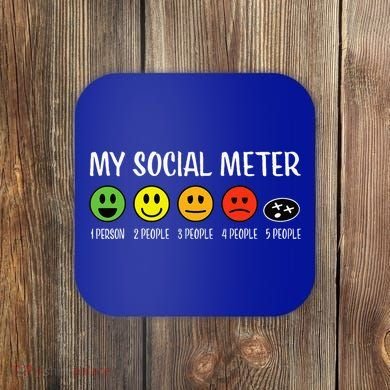 My Social Meter Funny Introvert Too Many People Sarcasm Coaster