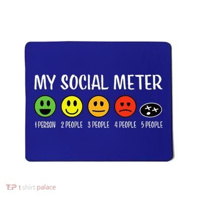 My Social Meter Funny Introvert Too Many People Sarcasm Mousepad