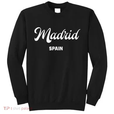 Madrid Spain Sweatshirt