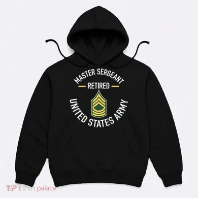 Master Sergeant Msg Retired Army Military Retirement Hoodie