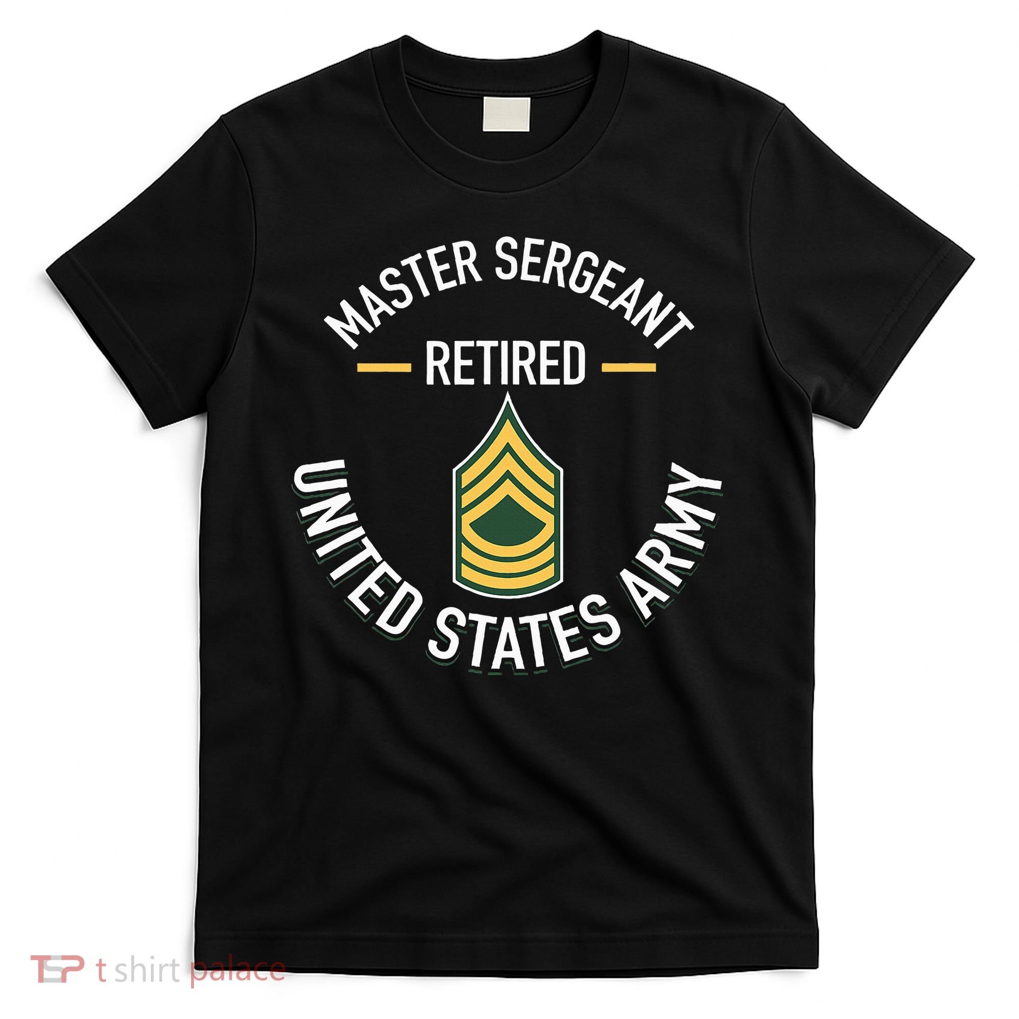 Master Sergeant Msg Retired Army Military Retirement T-Shirt