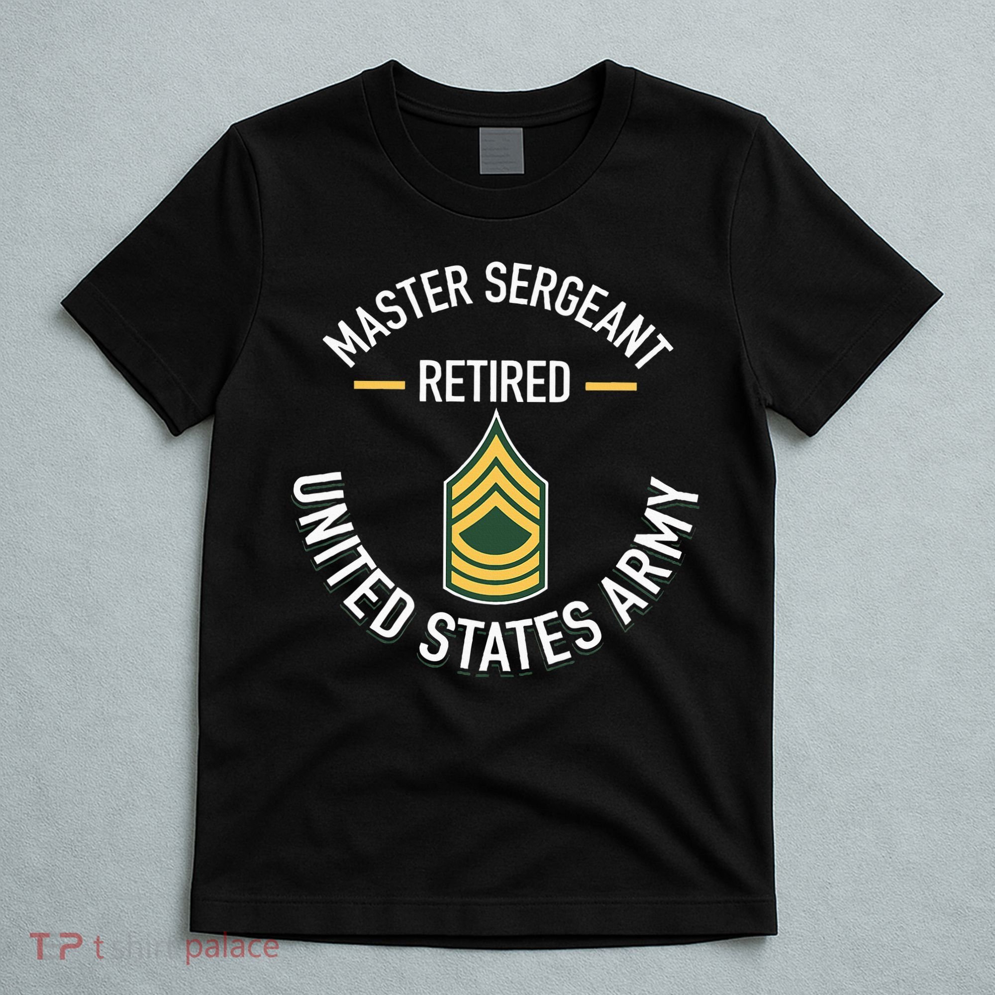Master Sergeant Msg Retired Army Military Retirement T-Shirt