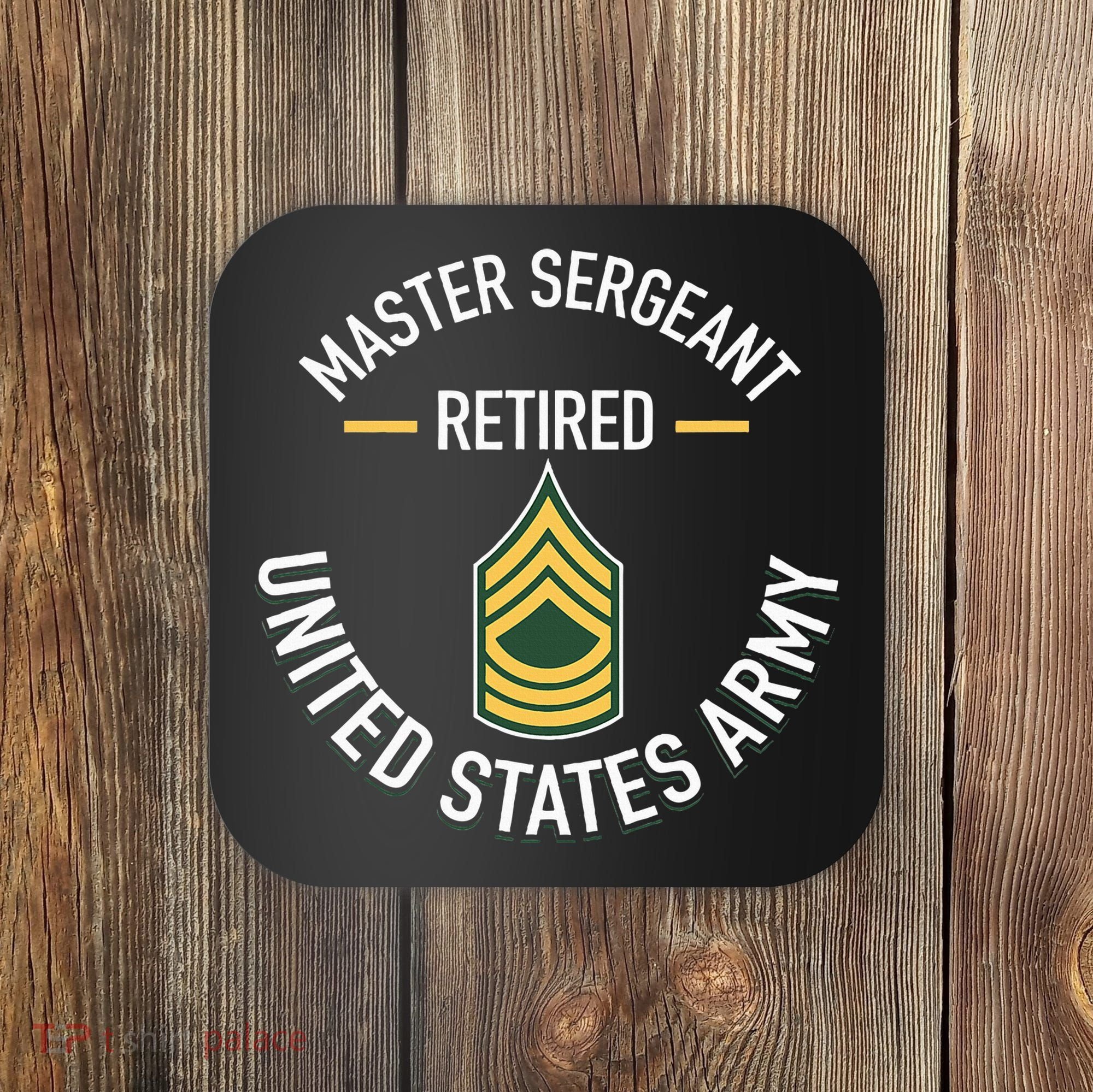 Master Sergeant Msg Retired Army Military Retirement Coaster