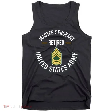 Master Sergeant Msg Retired Army Military Retirement Tank Top