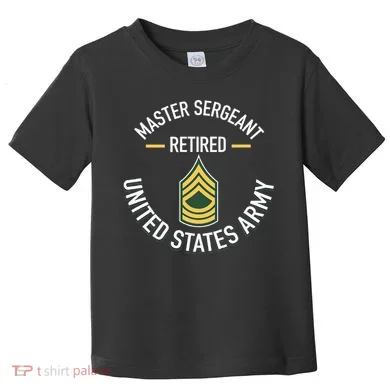 Master Sergeant Msg Retired Army Military Retirement Toddler T-Shirt