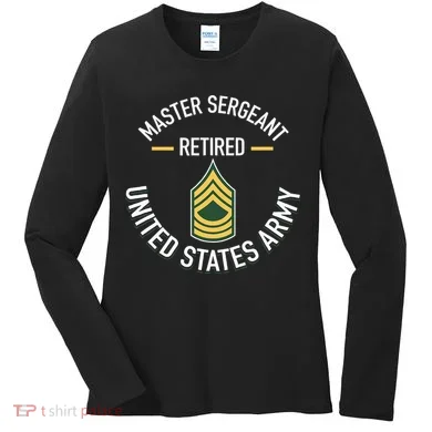 Master Sergeant Msg Retired Army Military Retirement Women's Long Sleeve Shirt