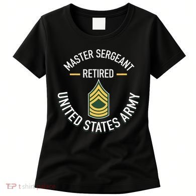 Master Sergeant Msg Retired Army Military Retirement Women's T-Shirt