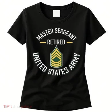 Master Sergeant Msg Retired Army Military Retirement Women's T-Shirt
