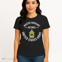 Master Sergeant Msg Retired Army Military Retirement Women's T-Shirt thumb 4