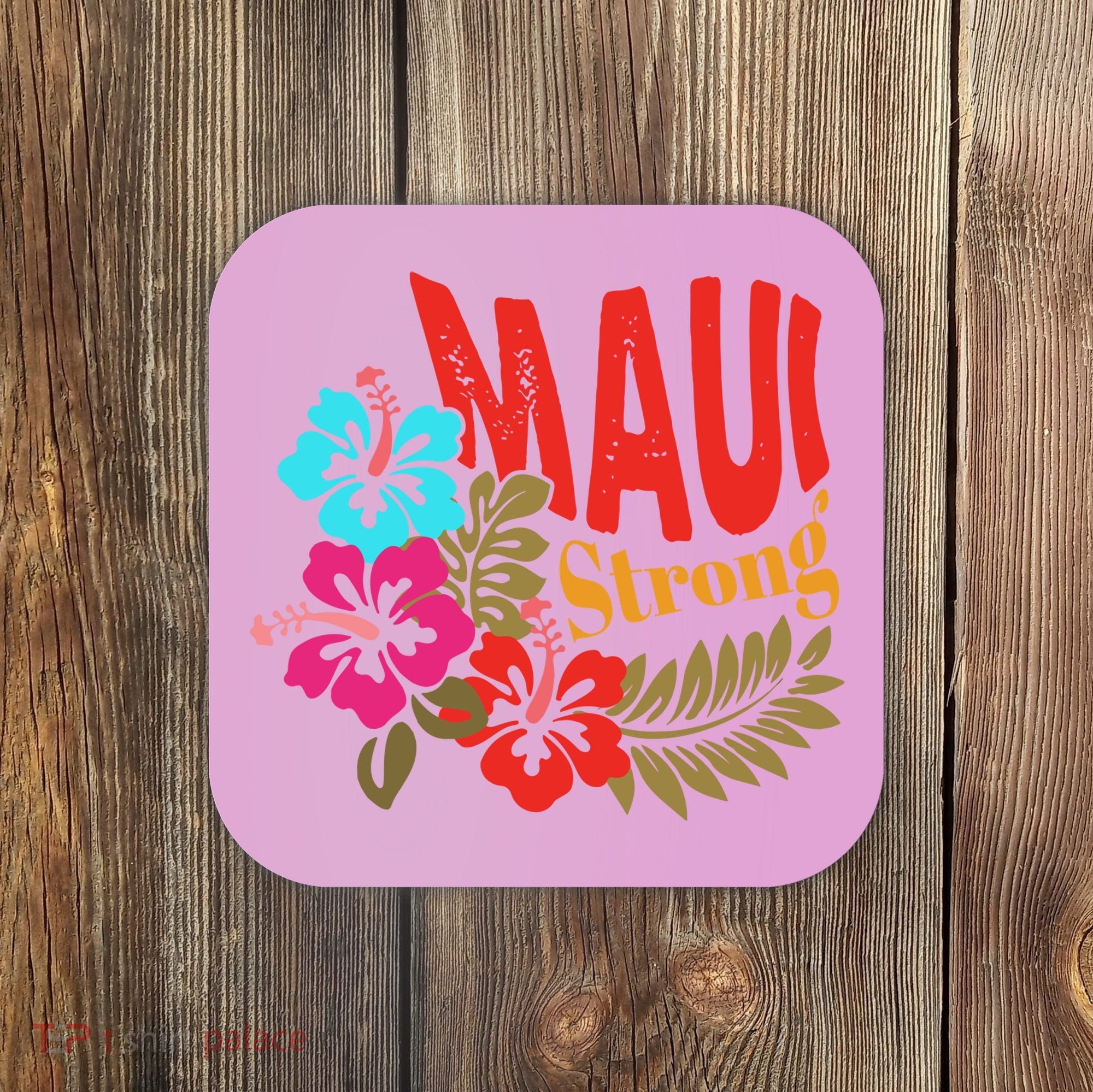 Maui Strong Maui Hawaii Shoreline Wildfire Relief Coaster