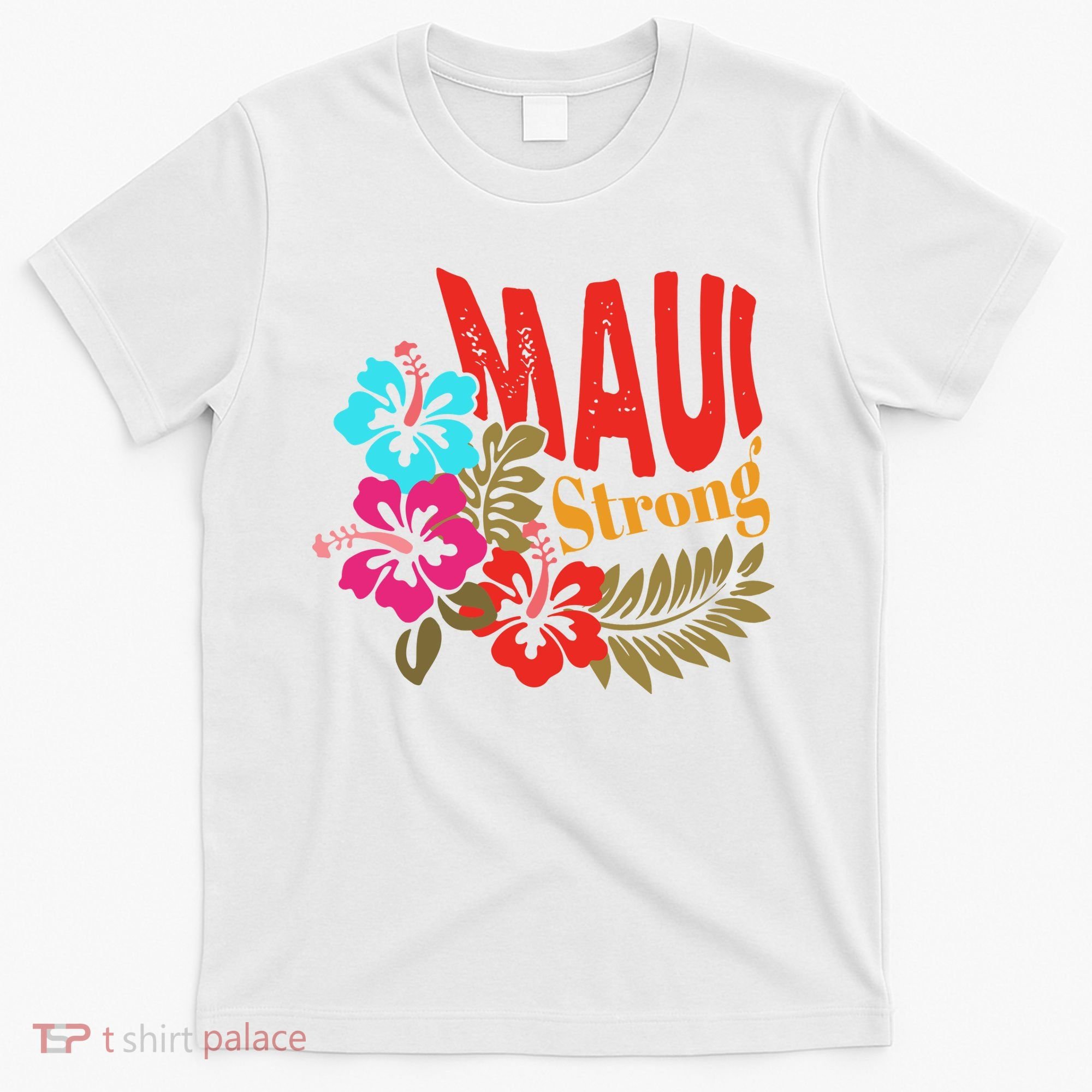 Maui Strong Maui Hawaii Shoreline Wildfire Relief T-Shirt