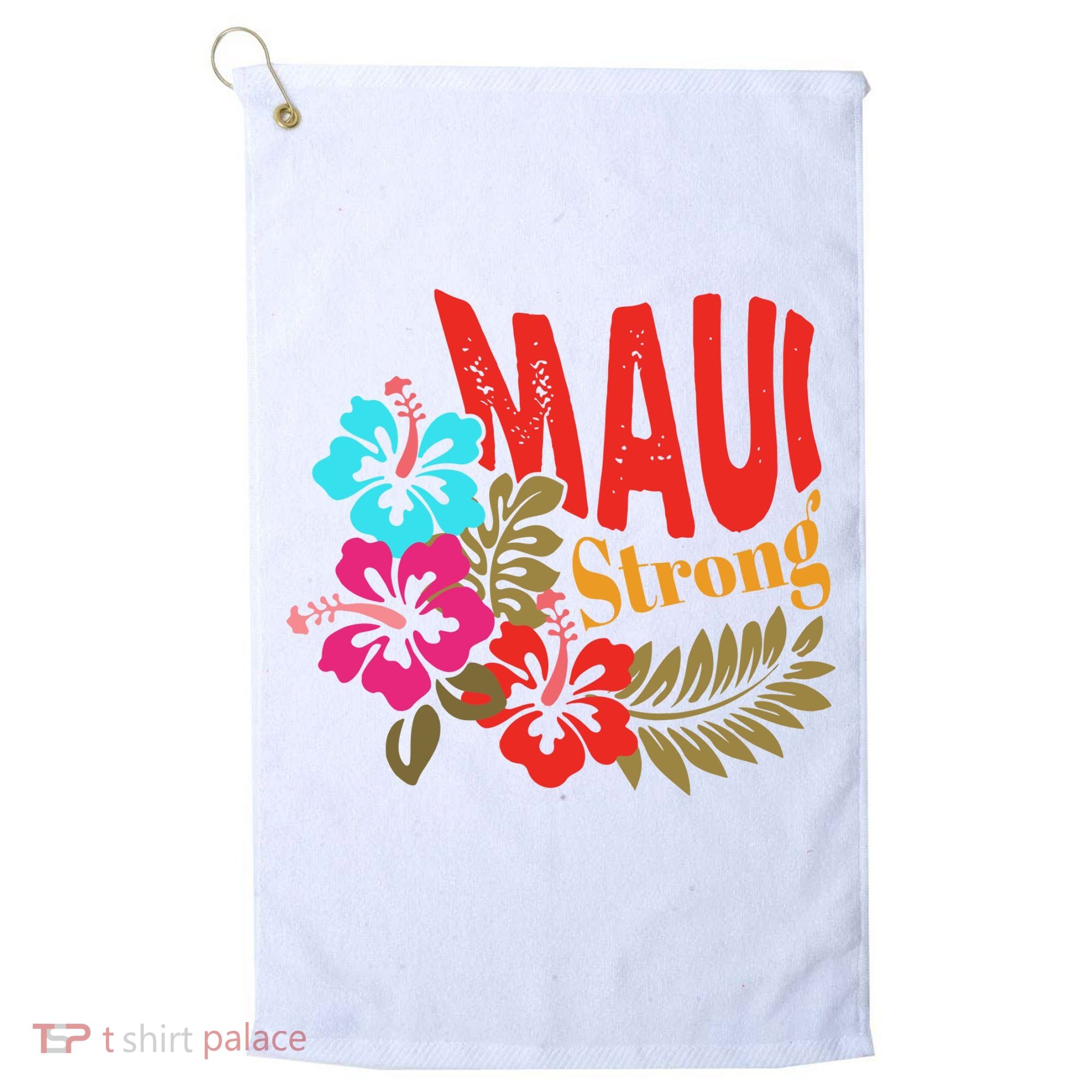 Maui Strong Maui Hawaii Shoreline Wildfire Relief Golf Towel