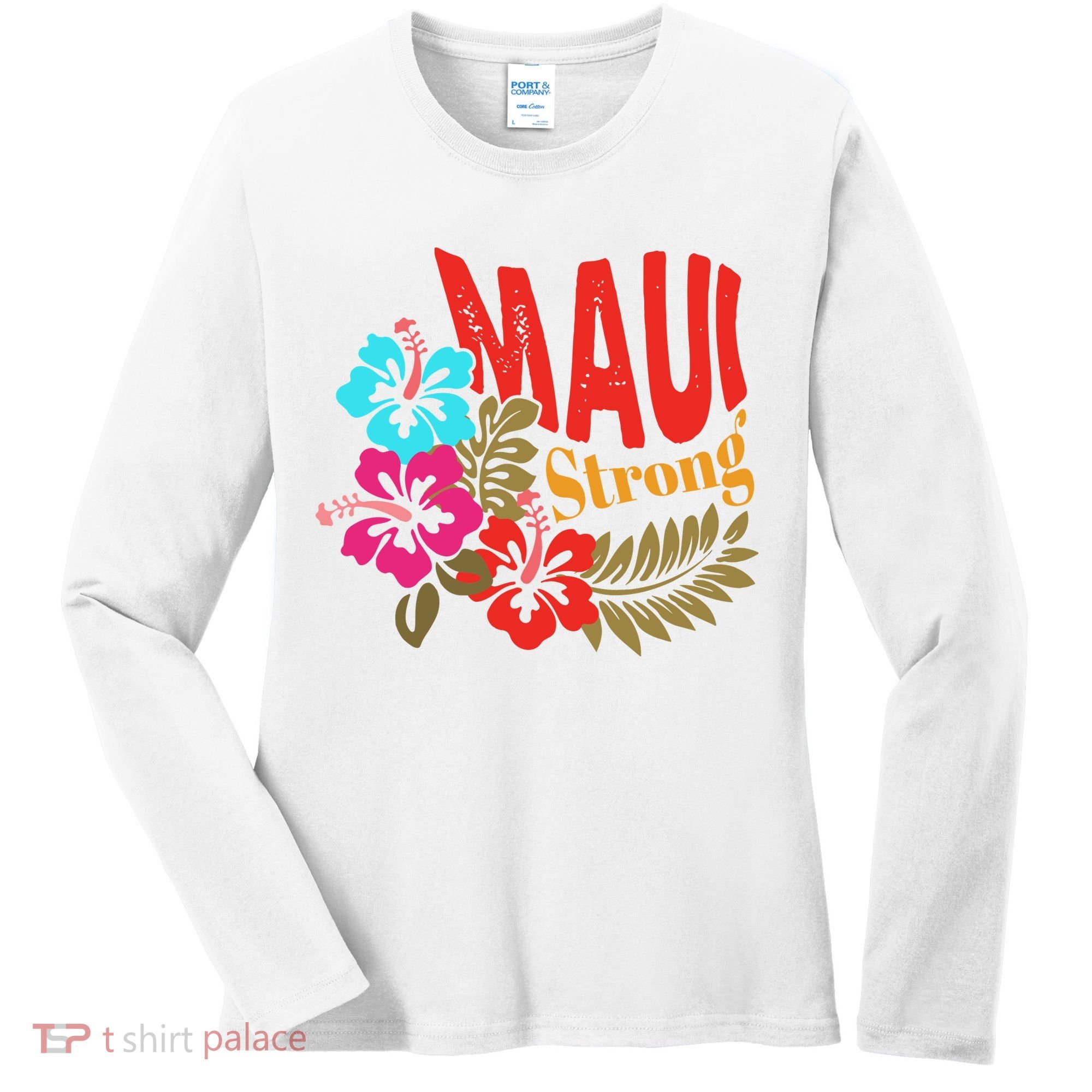 Maui Strong Maui Hawaii Shoreline Wildfire Relief Women's Long Sleeve Shirt