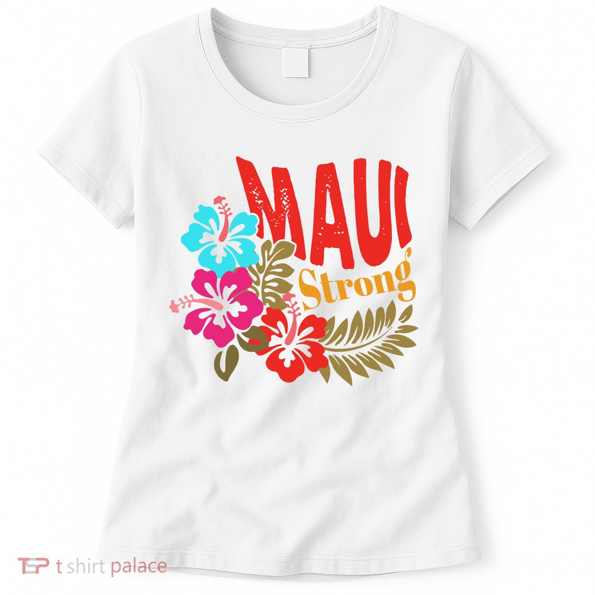 Maui Strong Maui Hawaii Shoreline Wildfire Relief Women's T-Shirt