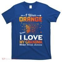 Multiple Sclerosis Ms Warrior I Wear Orange Grandma Gift T-Shirt thumb 0