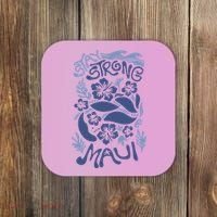 Maui Strong Maui Wildfire Relief Support For Hawaii Fire Coaster thumb 0