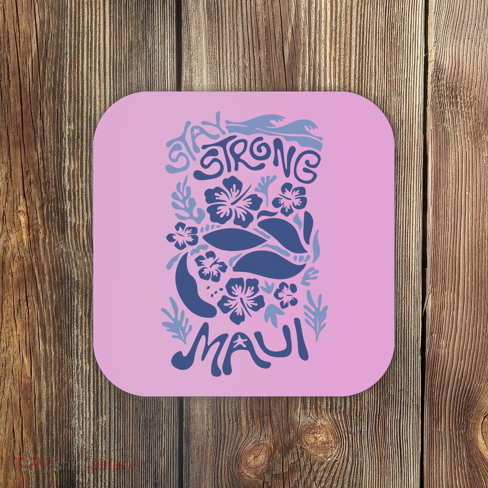 Maui Strong Maui Wildfire Relief Support For Hawaii Fire Coaster