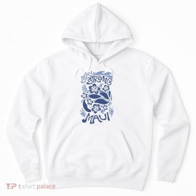 Maui Strong Maui Wildfire Relief Support For Hawaii Fire Hoodie