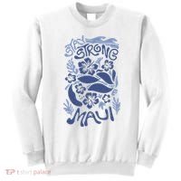Maui Strong Maui Wildfire Relief Support For Hawaii Fire Sweatshirt thumb 0