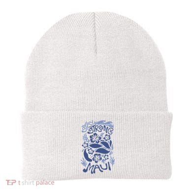 Maui Strong Maui Wildfire Relief Support For Hawaii Fire Beanie