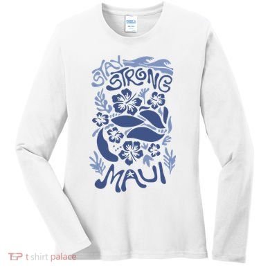 Maui Strong Maui Wildfire Relief Support For Hawaii Fire Women's Long Sleeve Shirt