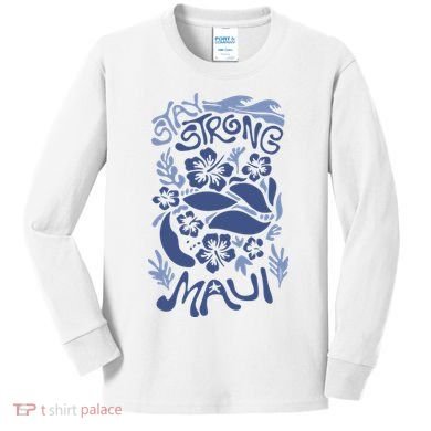 Maui Strong Maui Wildfire Relief Support For Hawaii Fire Kids Long Sleeve Shirt