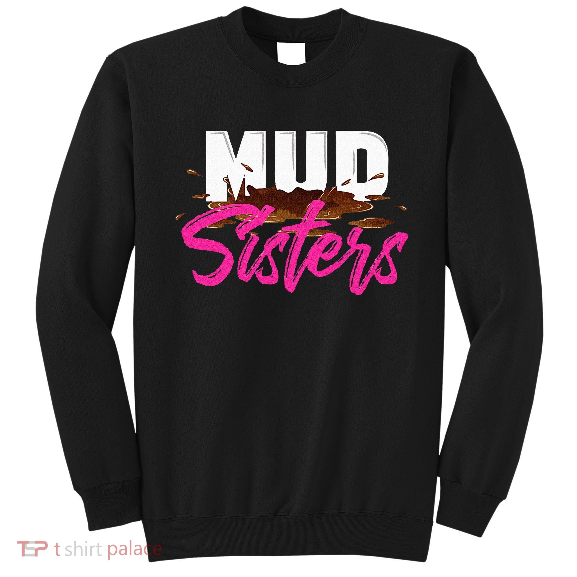 Mud Sisters Mud Girl Sweatshirt