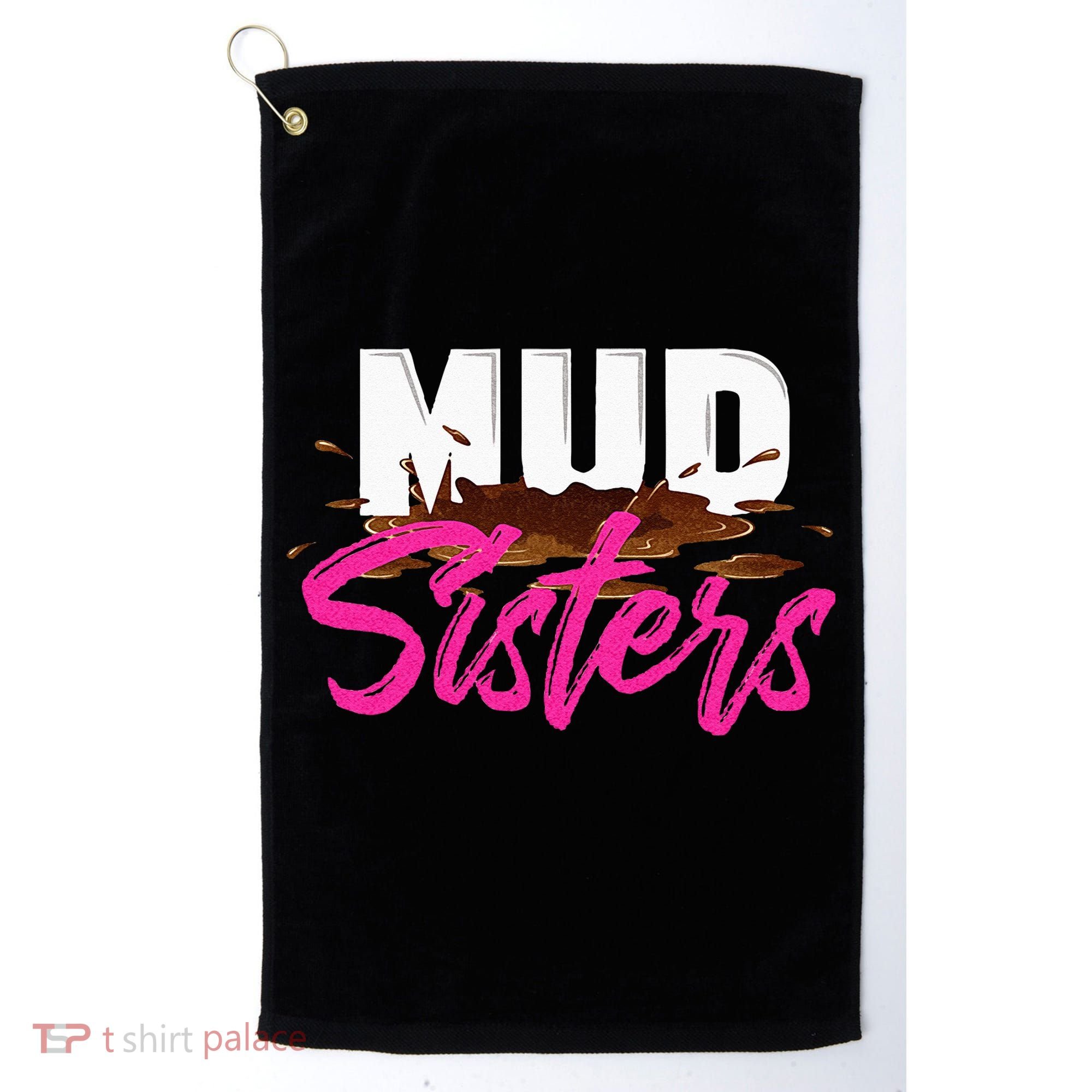 Mud Sisters Mud Girl Golf Towel