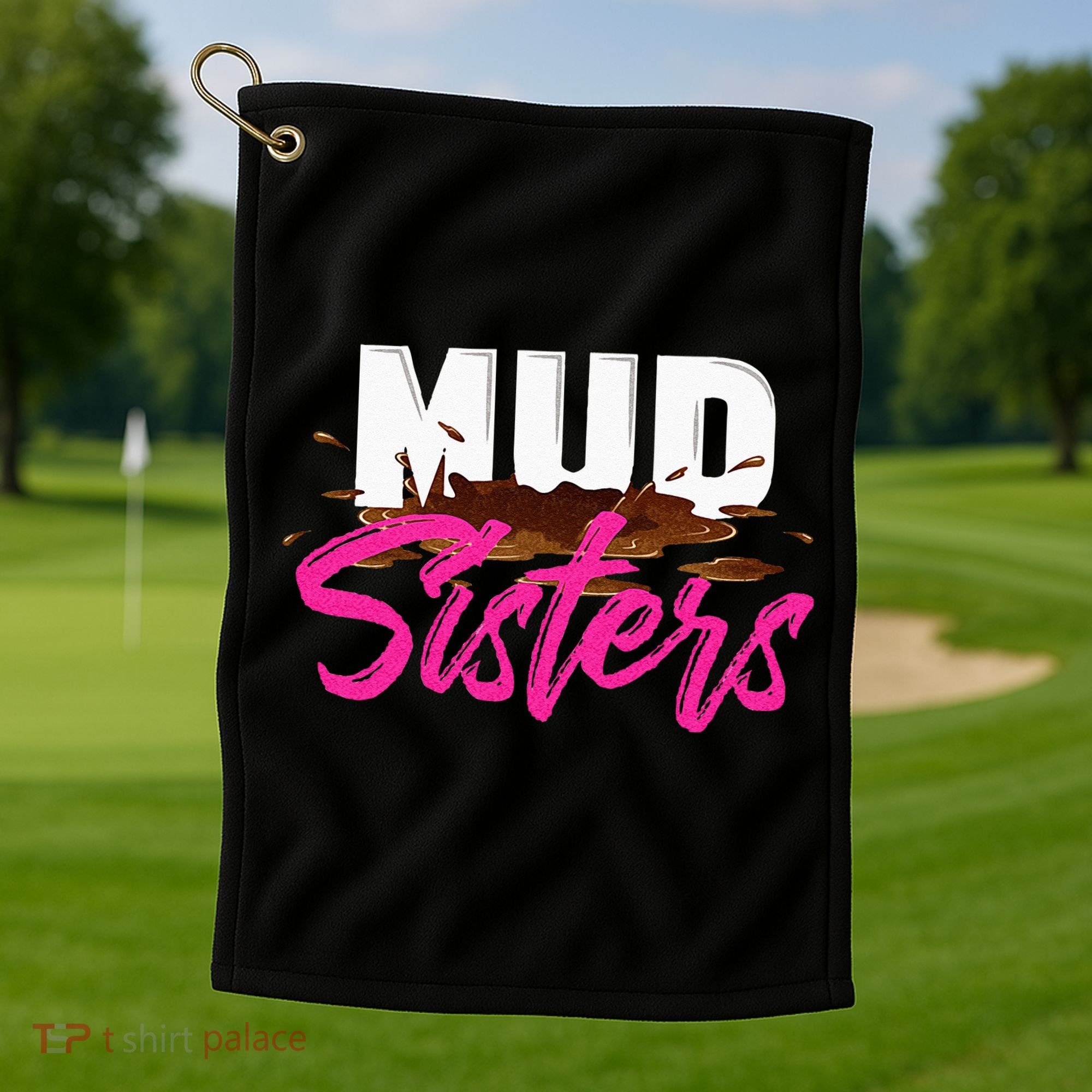 Mud Sisters Mud Girl Golf Towel