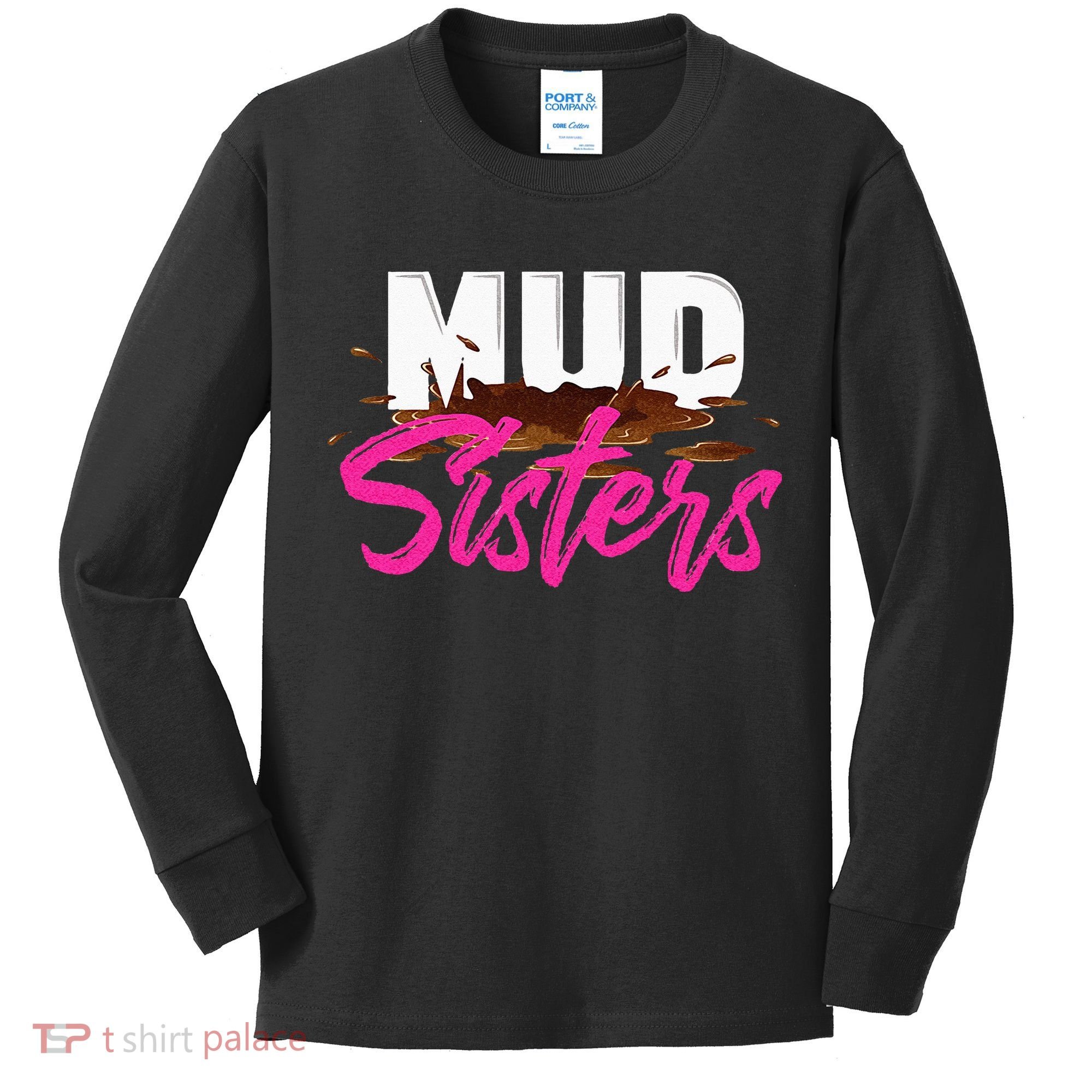 Mud Sisters Mud Girl Kids Long Sleeve Shirt