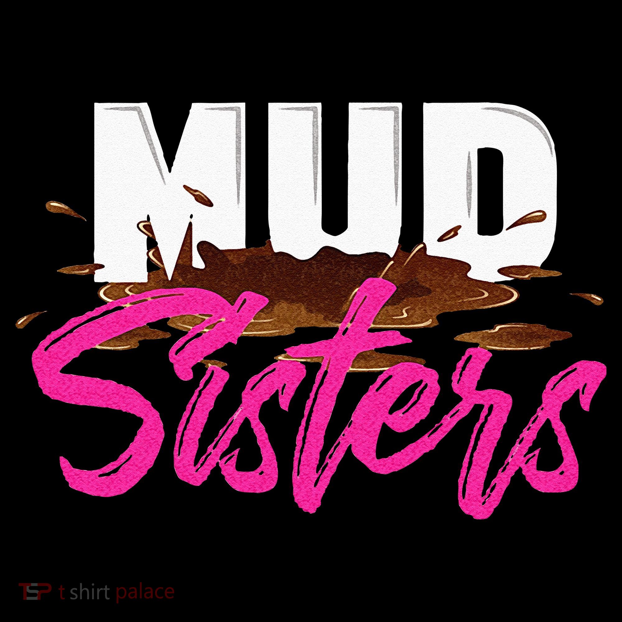 Mud Sisters Mud Girl Kids T-Shirt