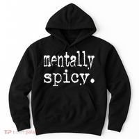 mentally spicy Hoodie thumb 0