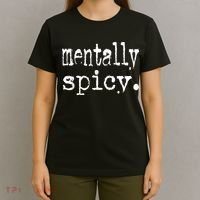 mentally spicy T-Shirt thumb 4