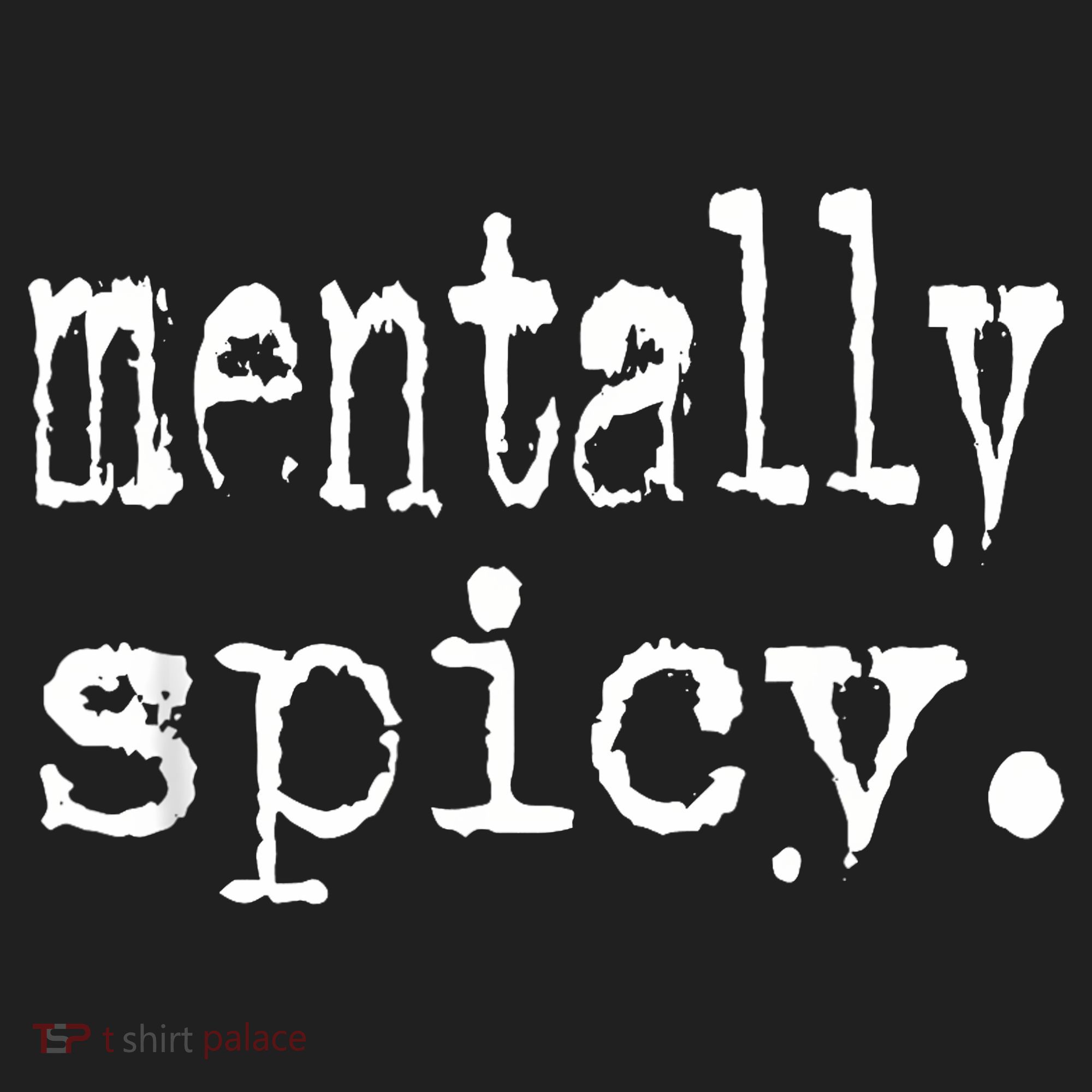 mentally spicy Tumbler