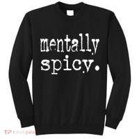 mentally spicy Tall Sweatshirt thumb 0