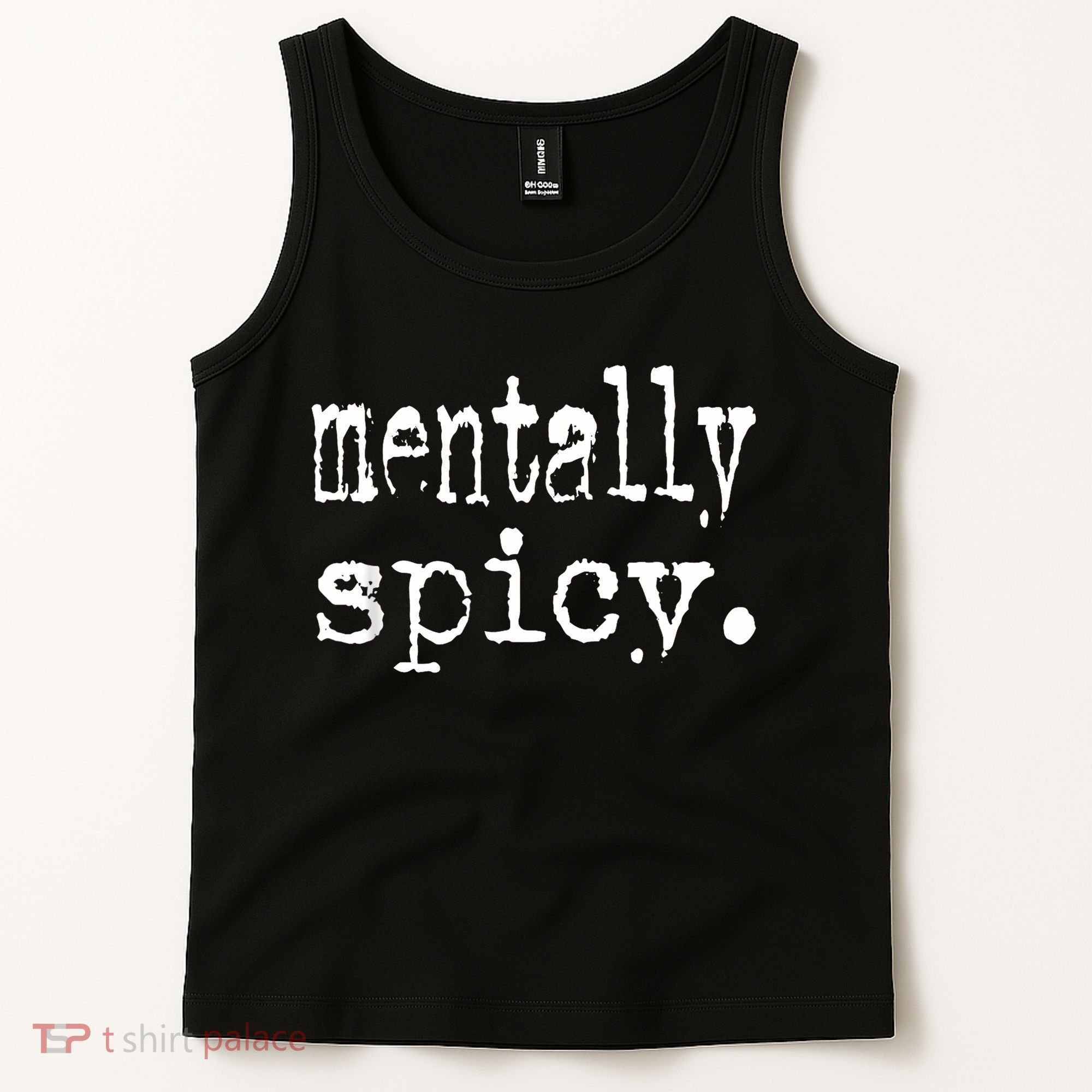 mentally spicy Tank Top