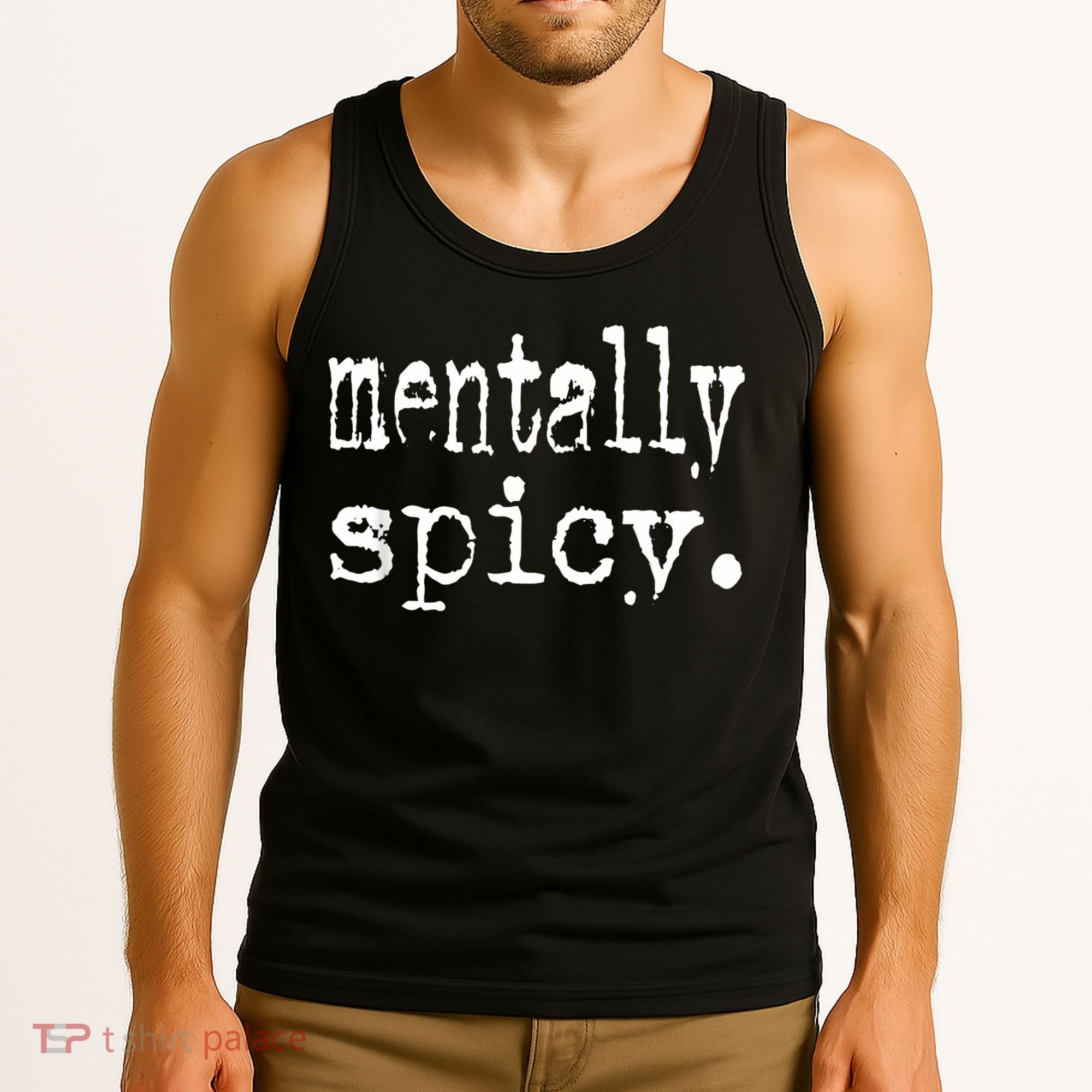 mentally spicy Tank Top