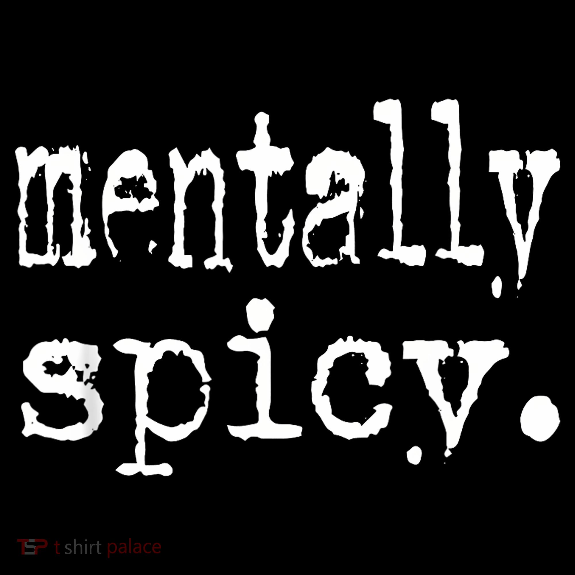 mentally spicy Tank Top