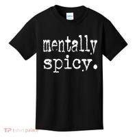 mentally spicy Kids T-Shirt thumb 0