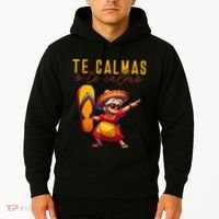 Mexican Spanish Mother Mom Expression Te Calmas O Te Calmo. Hoodie thumb 2