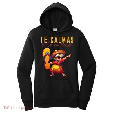 Mexican Spanish Mother Mom Expression Te Calmas O Te Calmo. Women's Hoodie